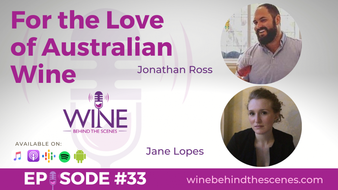 For the Love of Australian Wine with Jane Lopes and Jonathan Ross