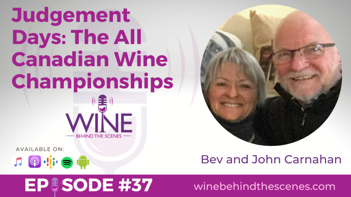 Judgement Days: The All Canadian Wine Championships with Bev and John Carnahan