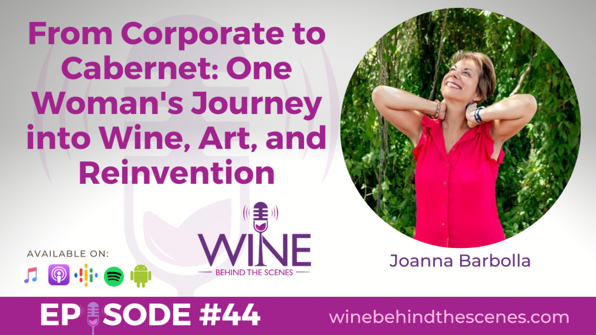 From Corporate to Cabernet: One Woman’s Journey into Wine, Art, and Reinvention