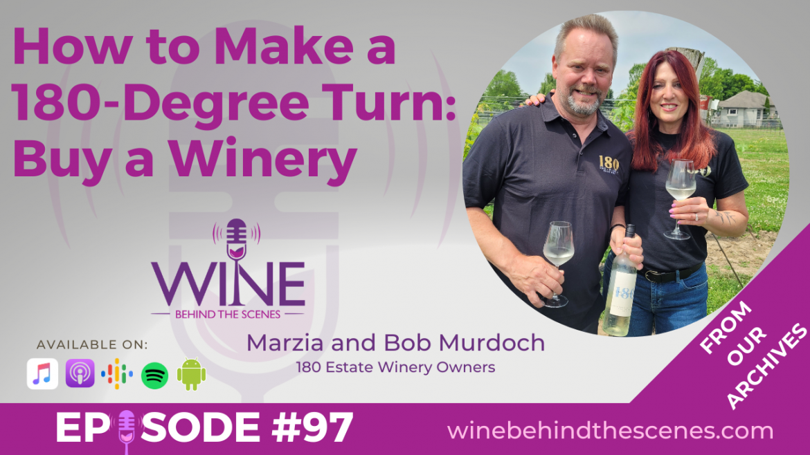 How to Make a 180-Degree Turn: Buy a Winery: Special Replay